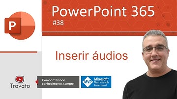 [PowerPoint 365] - Aula 38 - Inserir áudio na apresentação