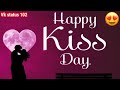 13february kiss day  new whatsapp status  kissday