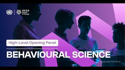 UN 2.0 Week | Behavioural Science – Delivering for Impact (Opening Panel)