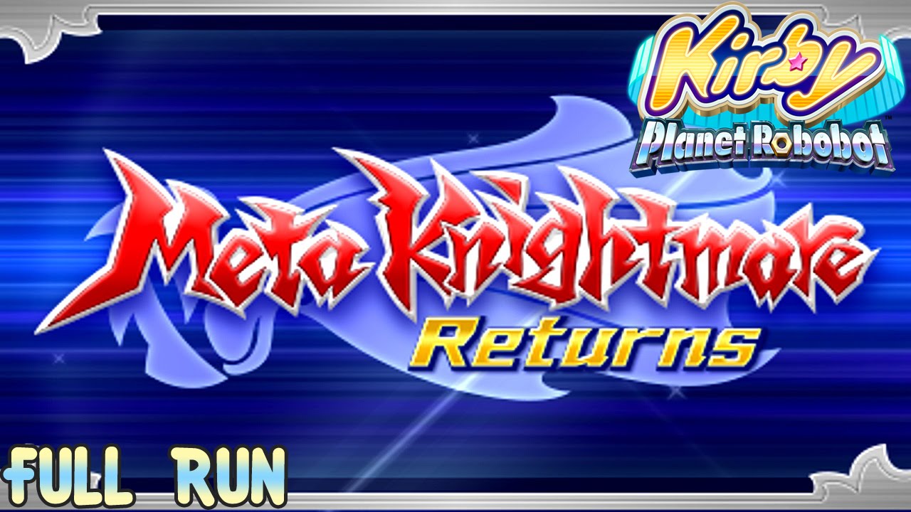 Kirby: Planet Robobot - MetaKnightmare Returns (Full Run)