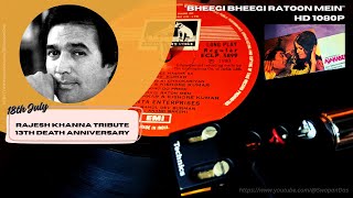 Bheegi Bheegi Raaton Mein | AJANABEE | Rajesh Khanna Tribute Death Anniversary | Vinyl Rip