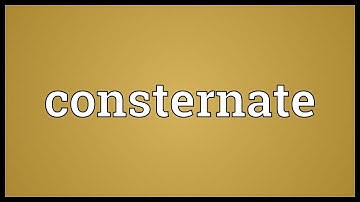 Consternate Meaning