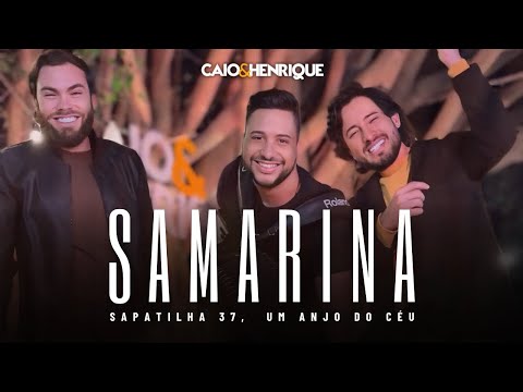 Samarina, Sapatilha 37, Um Anjo do Céu - Caio & Henrique