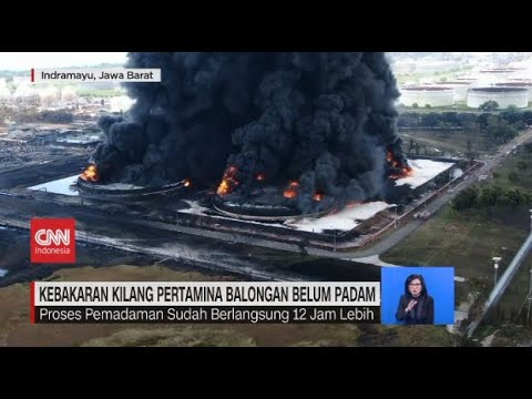 Lebih dari 12 Jam, Kebakaran Kilang Pertamina Balongan Belum Padam