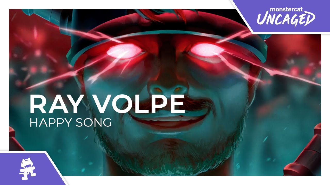 Ray Volpe   HAPPY SONG Monstercat Release