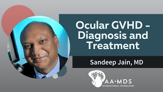 Ocular GVHD Diagnosis and Treatment Ocular GVHD Diagnosis and Treatment