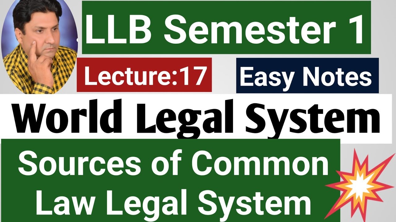 Sources of Common Law Legal System| LLB 4 Year Semester 1 | Common Law|