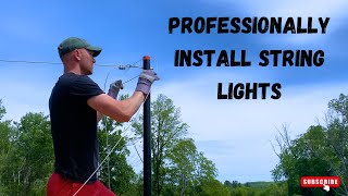 Stop Installing String Lights Wrong | Install Like A Professional by Curtis 1824 Farm 3,764 views 1 year ago 16 minutes