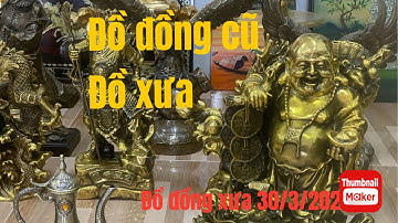 🔴🔴🔴đồ cổ - đồ xưa - đồ độc lạ. 30/3/2023. #cổxưa #đồcổ #đồxưa #đồđộclạ #đồđồng #đồđồngxưa
