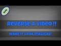 How to Reverse a Video and make it look Magical! - Simple But Awesome Trick