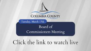 Columbia County | Board of Commissioners Meeting (March 17th)