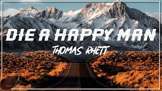 Thomas Rhett - Die A Happy Man (Lyrics)
