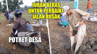 Warga iuran beras perbaiki jalan rusak | kecamatan sindangresmi
