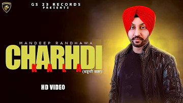 Charhdi Kala - Mandeep Randhawa- New Punjabi Song 2020 - Latest Punjabi Songs 2020