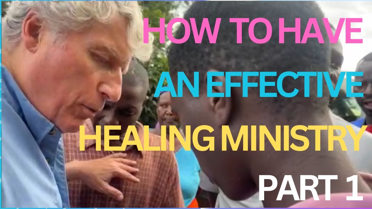 How to Have an Effective Healing Ministry Part 1 - YouTube