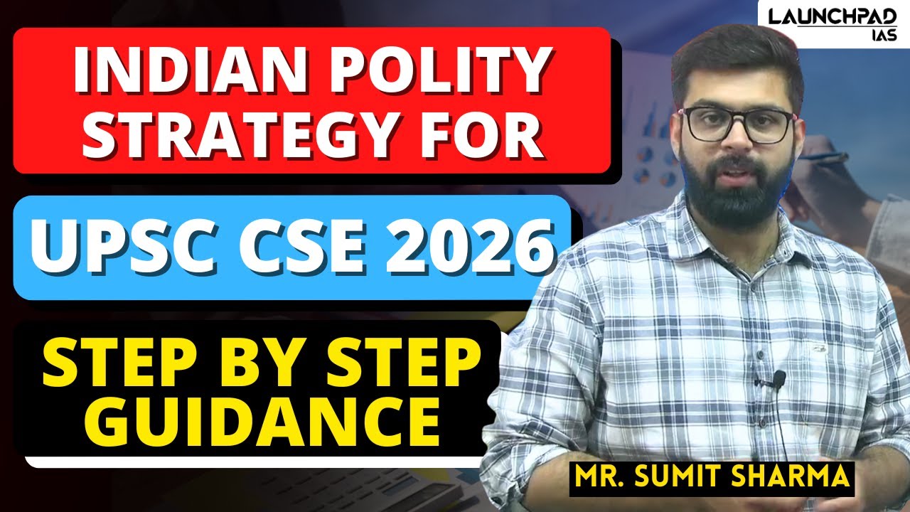 Indian Polity Strategy for UPSC CSE 2026 | Step By Step Guidance ...