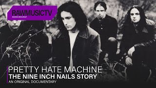 Pretty Hate Machine  The Nine Inch Nails Story ┃ Documentary