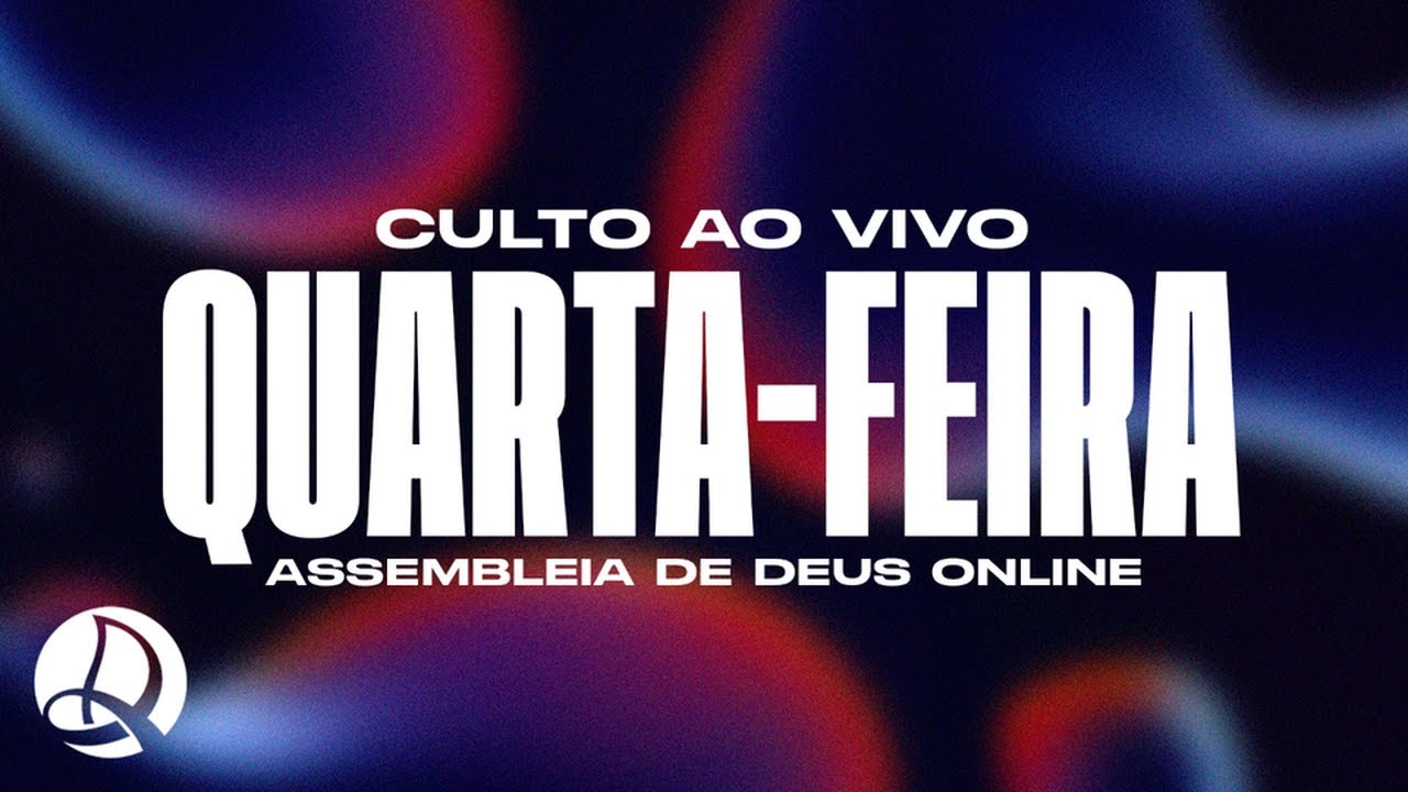 25/02/2026 - Quarta-feira (Culto Ao Vivo) - Assembleia de Deus Online