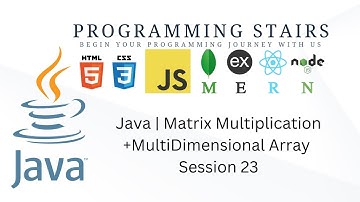 Java | Matrix Multiplication +MultiDimensional  Array | Session 23