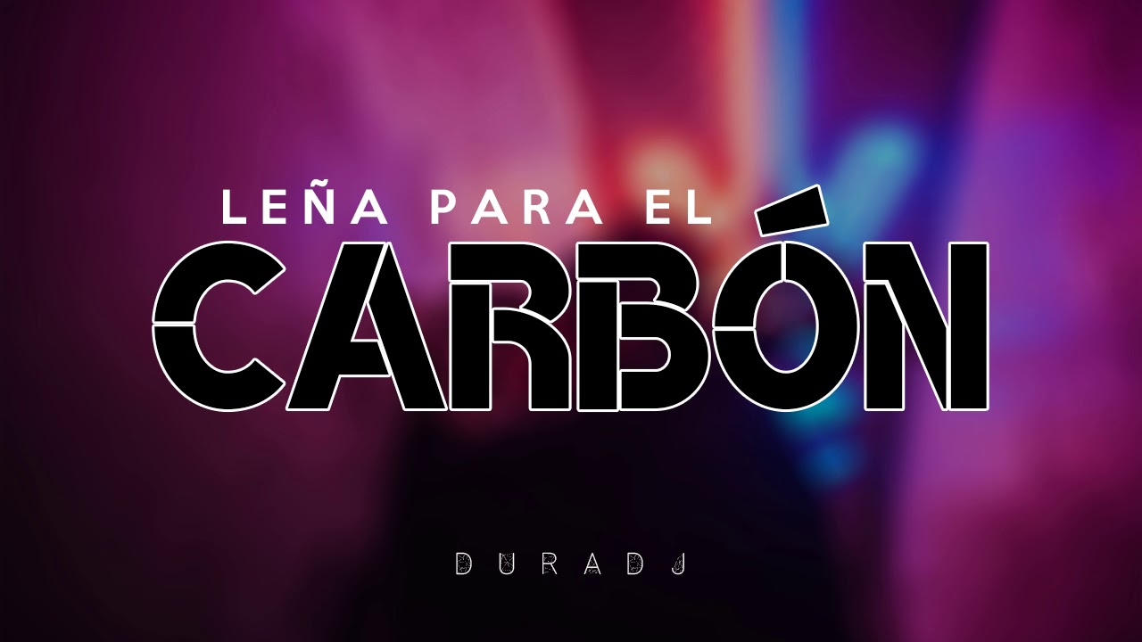 Lena Para El Carbon J Mastermix Dura Dj Youtube