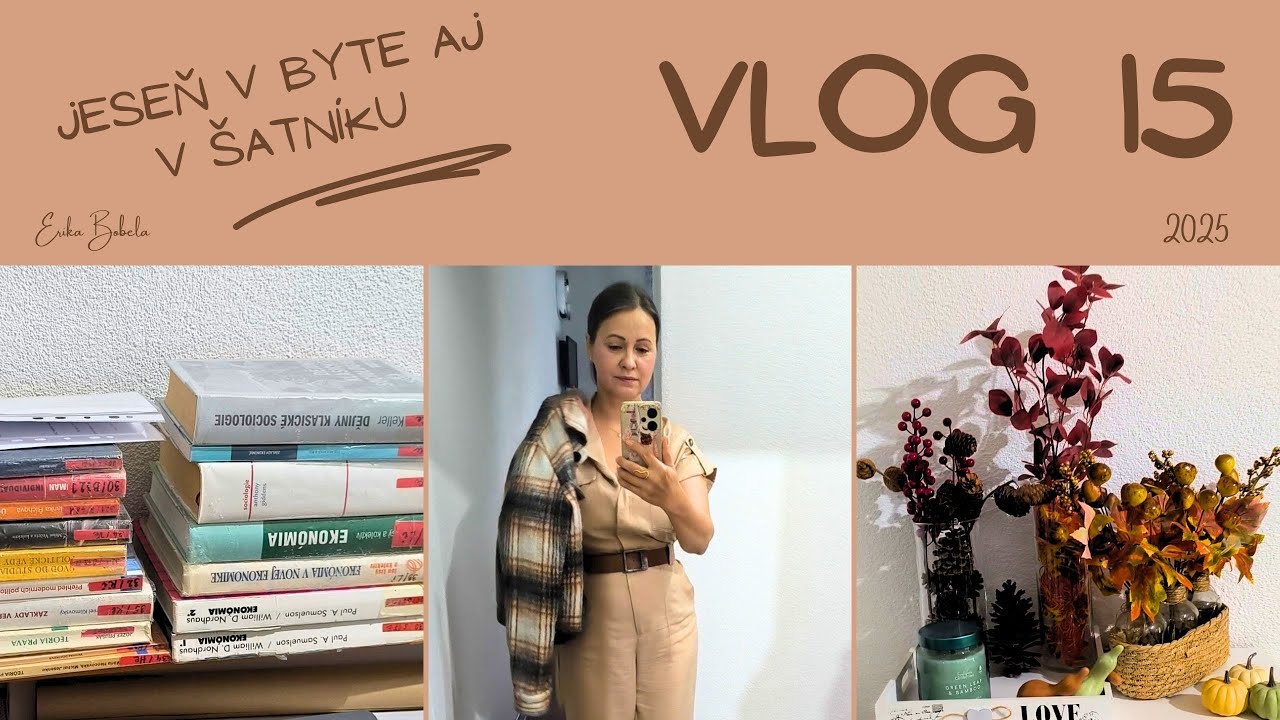 Prišla jeseň - do bytu aj do šatníka ... VLOG 15/2025