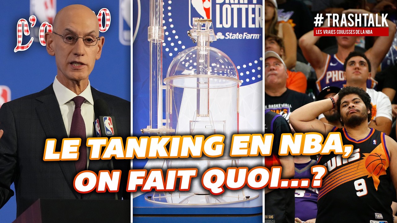 Le tanking en NBA : c'est quoi le problème ?