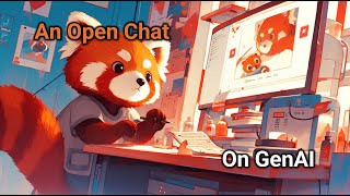 An Open Chat On GenAI