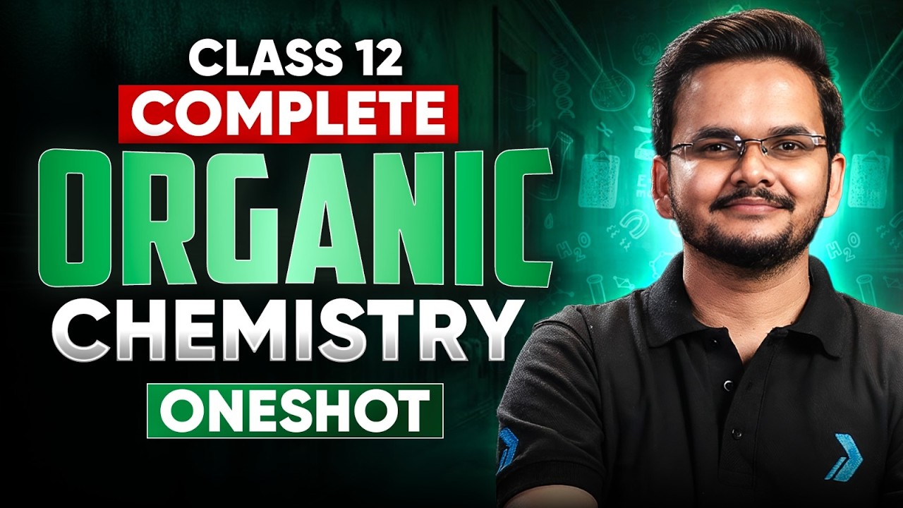 Class 12 Chemistry Boards 2026🔥 | Complete Organic Chemistry in ONE SHOT| Shikhar Sir