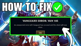 How To Fix League Of Legends Vanguard Error Van 185
