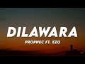 Dilawara - The PropheC ft. Ezo (Lyrics) ♪ Lyrics Cloud