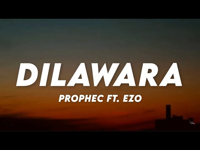 Dilawara - The PropheC ft. Ezo (Lyrics) ♪ Lyrics Cloud class=