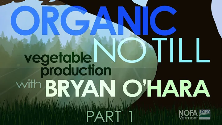 Organic No-Till Vegetable Production with Bryan O'...