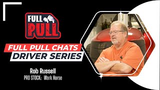 Full Pull Chats  Driver Edition:  Rob Russell of the Work Horse Pro Stock #tractorpulling