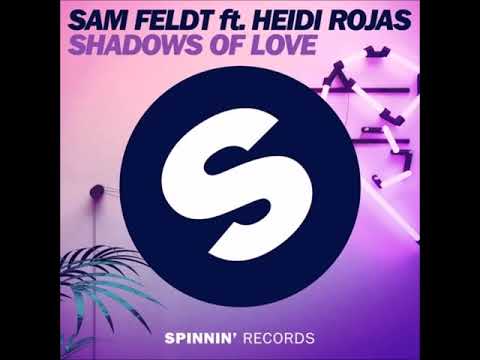 Sam Feldt ft. Heidi Rojas - Shadows Of Love (Extended Mix)