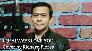 I&#39;ll Always Love You by Michael Johnson Cover by Richard Flores