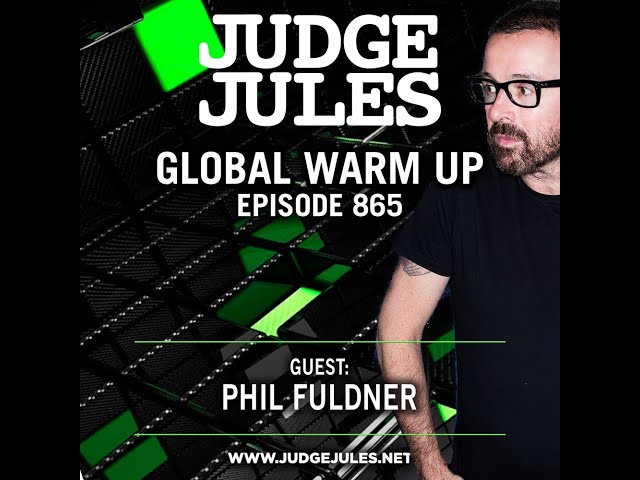 Judge Jules - JUDGE JULES PRESENTS THE GLOBAL WARM UP EPISODE 865