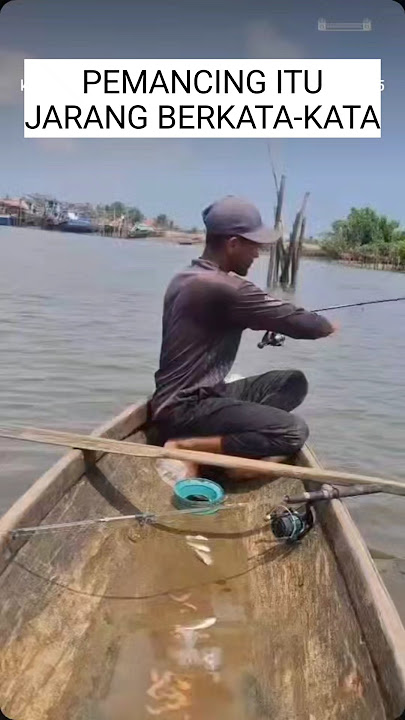 PEMANCING ITU JARANG BERKATA-KATA #mancing #fishing #mancingmania #funny #lucu