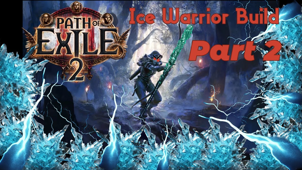 Path of Exile 2  Ice Warrior Guide Part 2