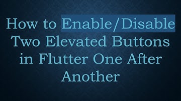 How to Enable/Disable Two Elevated Buttons in Flutter One After Another