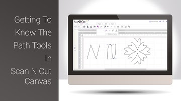 Getting To Know The Path Tools In Scan N Cut Canvas