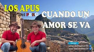 Video thumbnail of "Los Apus - Cuando un amor se Va"