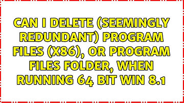 Can I delete (seemingly redundant) Program Files (x86),