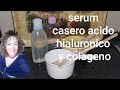 Serum casero Acido Hialurónico y Colágeno