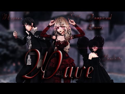【MMD】Wave 【Vampirical Lovers / Magnus, Rose & Charlotte】