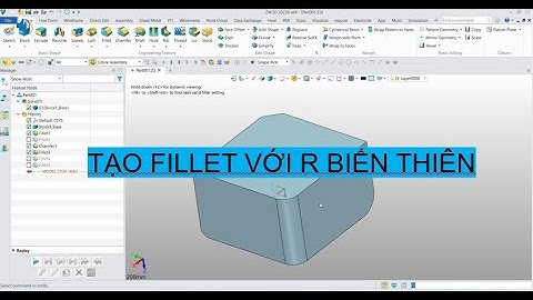 ZW3D cơ bản - Fillet với R biến thiên | Fillet with variable radius