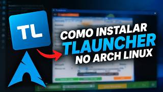 Information COMO INSTALAR O TLAUNCHER NO ARCH LINUX 🐧 | TUTORIAL COMPLETO Update