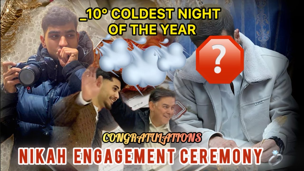 NIKAH Engagement ceremony 💍|| Congratulations | —10° COLDEST night of the year | syed younas vlog |
