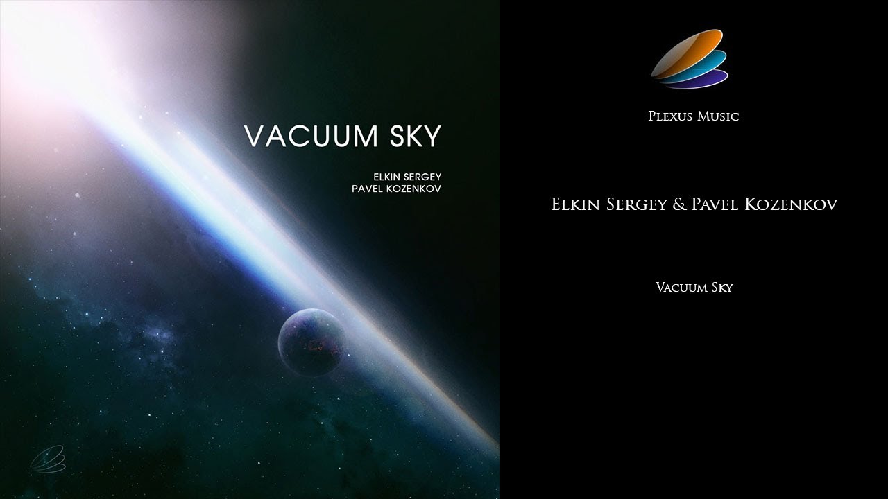 Elkin Sergey & Pavel Kozenkov - Vacuum Sky