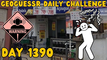 Sorry you have to hear this! Geoguessr daily challenge day 1390!