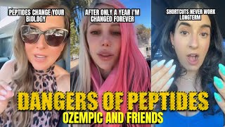OZEMPIC AND FRIENDS.   DANGERS OF PEPTIDES.